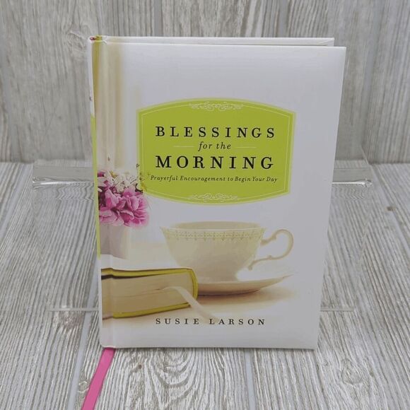 Susie Larson Blessings in the Morning Prayerful Encouragment Hardcover Book New - Picture 1 of 6